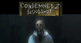 Condemned 2 Guide
