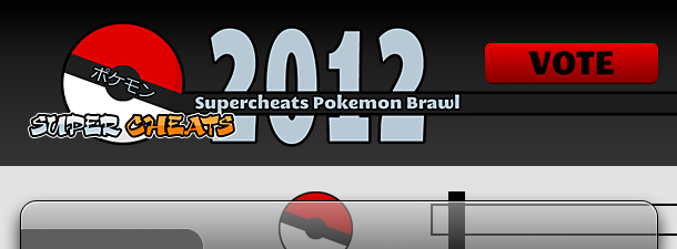 SuperCheats 2012 Pokemon Brawl! - Vote!